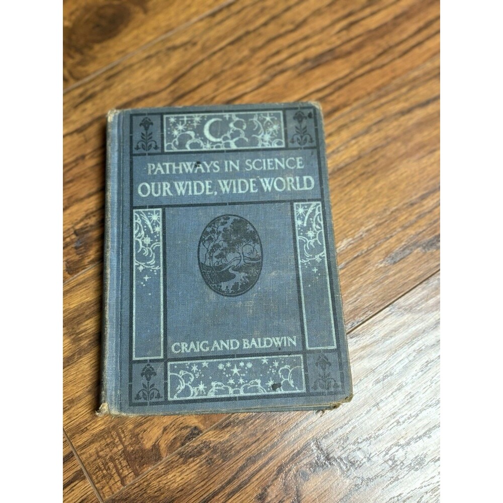 Vintage 1932 Pathways In Science Our Wide, Wide World Book R1